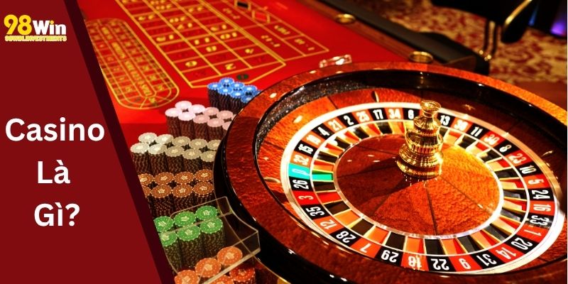 Khái Niệm Casino