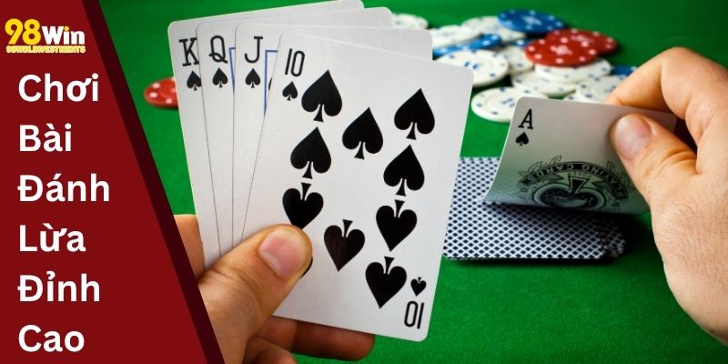 Chơi Bài Đánh Lừa Đỉnh Cao