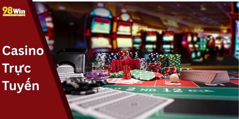 Casino Trực Tuyến