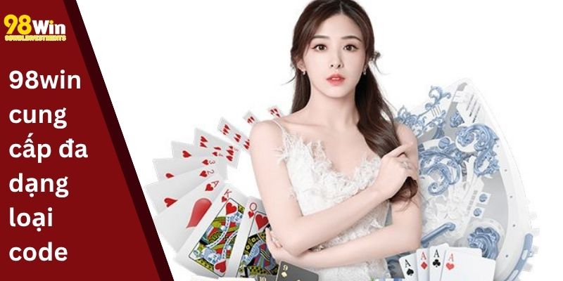 98win cung cấp nhiều loại code