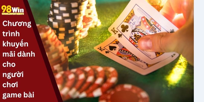Chương trình khuyến mãi dành cho người chơi game bài