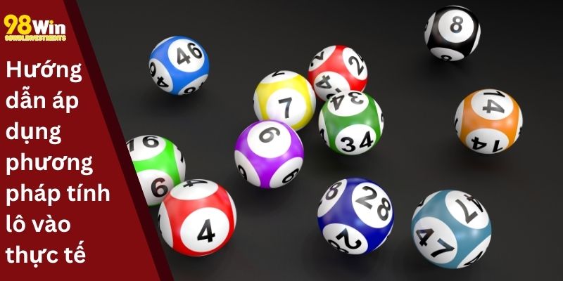 Hướng dẫn áp dụng phương pháp tính lô vào thực tế