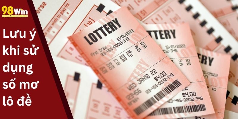 Lưu ý khi sử dụng sổ mơ lô đề